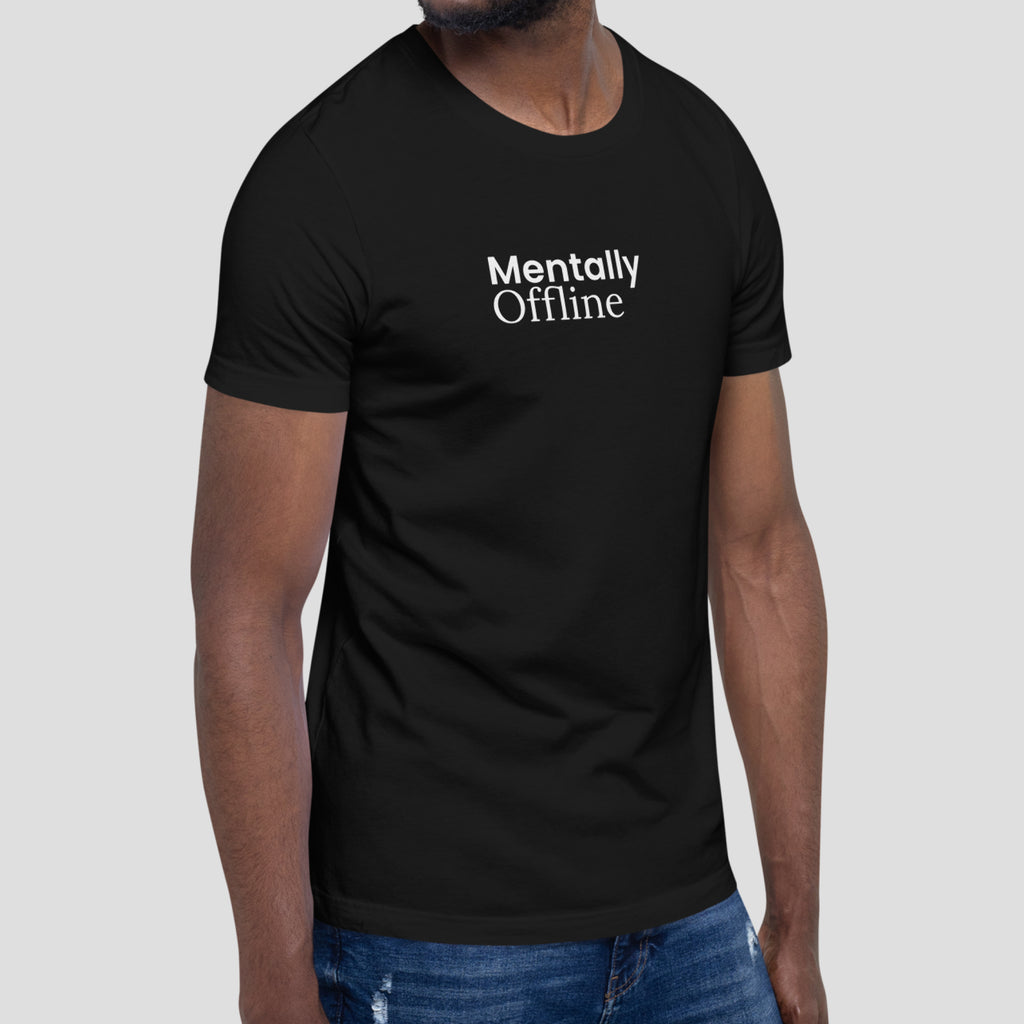 Mentally Offline Tee