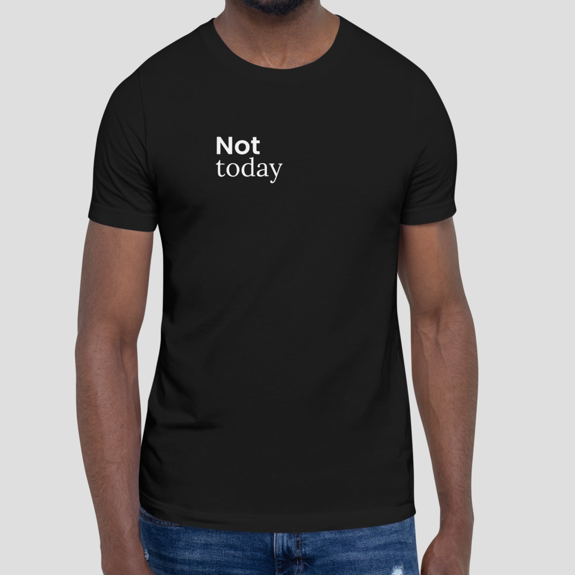 Not Today Tee