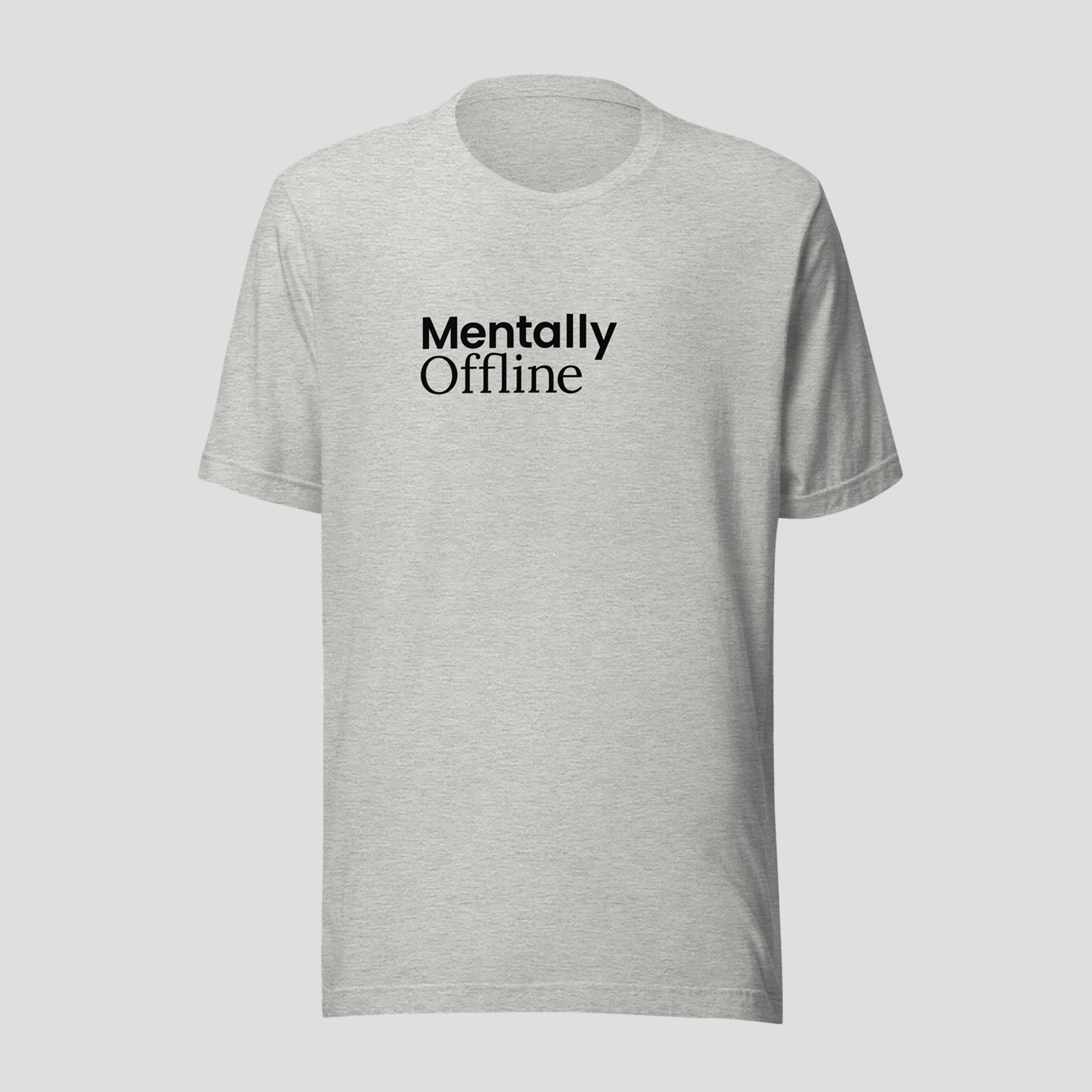 Mentally Offline Tee